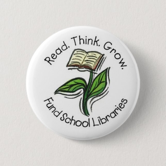 Read Think Grow - Fund School Libraries (Wallace) 2 Inch Round Button (Front)