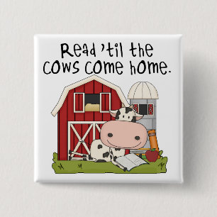 Read 'til The Cows Come Home 2 Inch Square Button