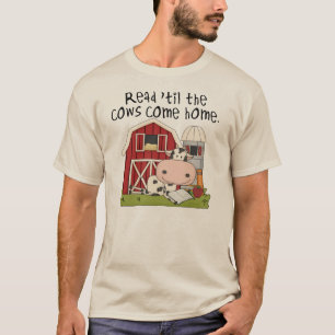 Read 'til The Cows Come Home T-Shirt