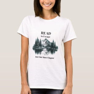 Read to Escape – Just One More Chapter Tshirt 