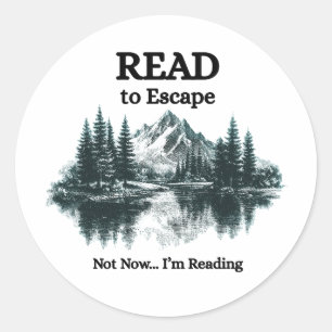 Read to Escape - Not Now I'm Reading Sticker