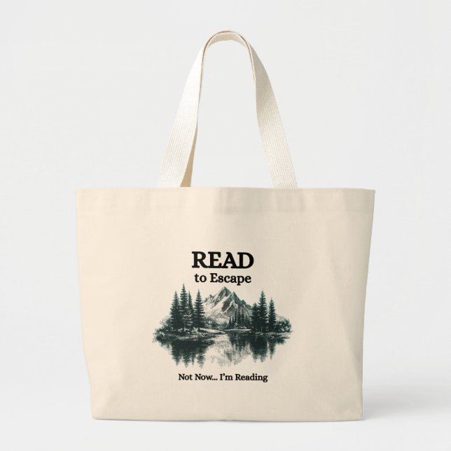 Read to Escape – Not Now I'm Reading Tote Bag (Devant)