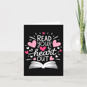 Read Your Heart Out Cute For Teacher Women Love Re Card