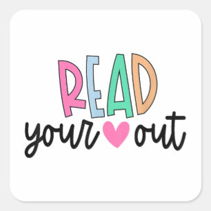 Read Your Heart Out Cute for Teacher Women Love Re Square Sticker