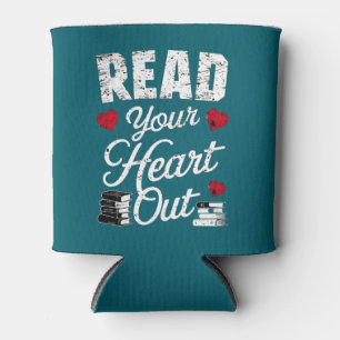 Read Your Heart Out Funny Book Reading Lovers  Can Cooler