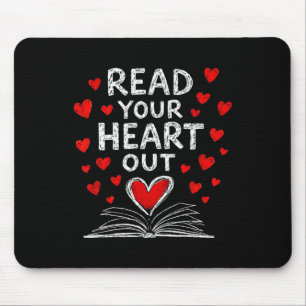 Read Your Heart Out Valentine Book Lover Reading T Mouse Pad