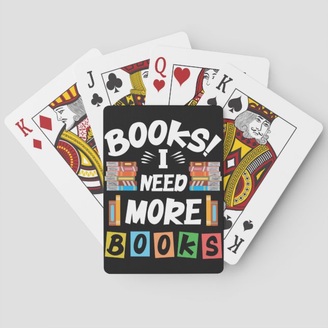 Reader Gift Books I Need More Books Playing Cards (Back)