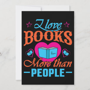 Reader Gift I Love Books More Than People Invitation
