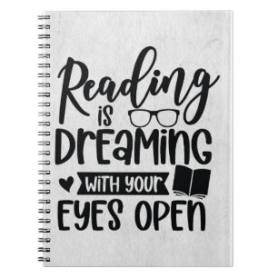Reader Gift Reading Is Dreaming Notebook