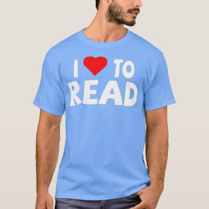 Reader  I Love To Read Heart Reading  T-Shirt