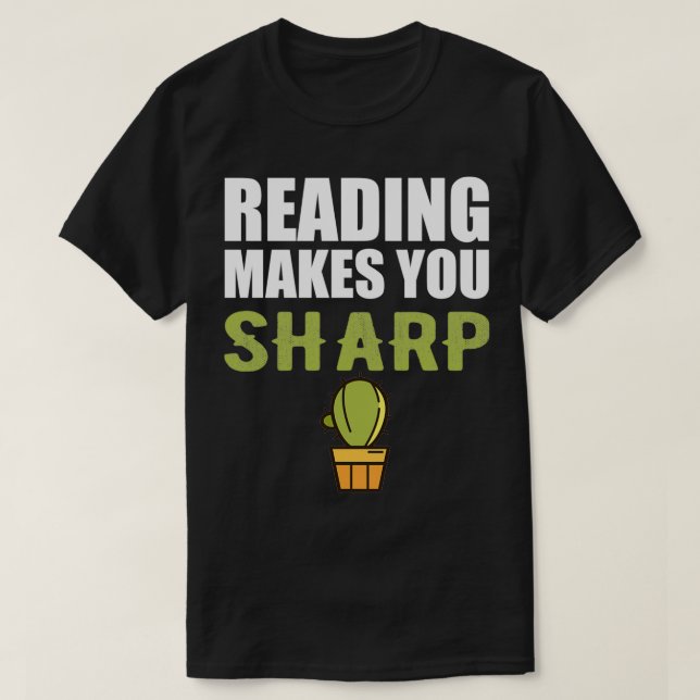 Reader Reading makes you sharp T-Shirt (Design Front)