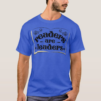 Readers Are Leaders Book Lovers Outfit Book Reader T-Shirt