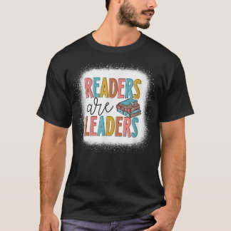 Readers Are Leaders Inspirational Teacher Book Lov T-Shirt