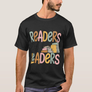 Readers are Leaders Reading Book Lovers Teacher T-Shirt