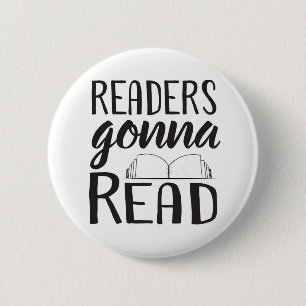 Readers Gonna Read 2 Inch Round Button