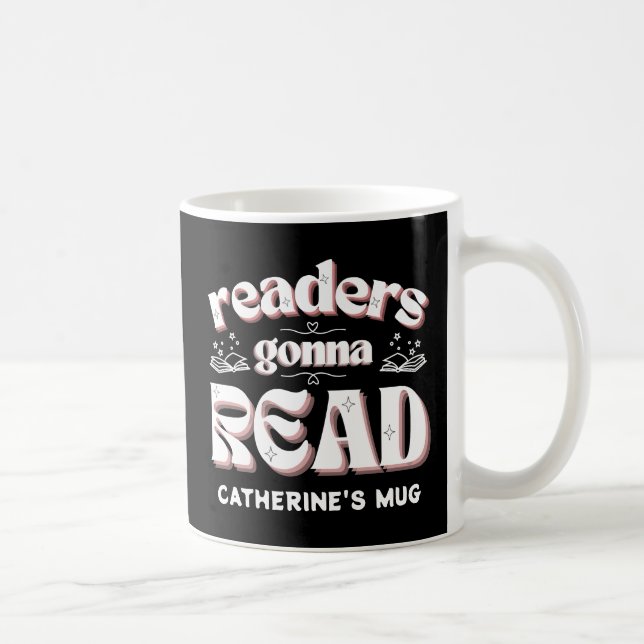 Readers Gonna Read Book Lovers Custom  Coffee Mug (Right)