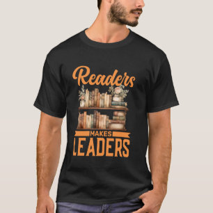 Readers Makes Leaders Motivational Quote T-Shirt