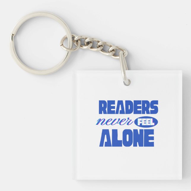 Readers Never Feel Alone Keychain (Front)
