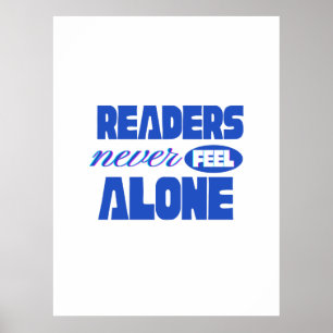 Readers Never Feel Alone Poster