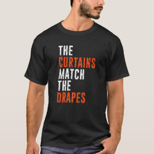 Readhead Ginger The Curtains Match Drapes Distress T-Shirt