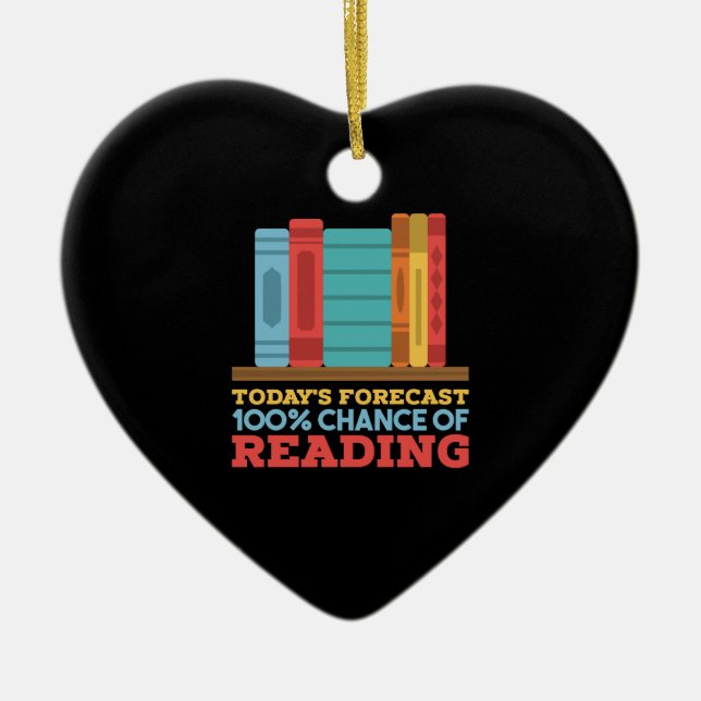Reading - 100% Chance of Reading Funny Book Ceramic Ornament (Front)
