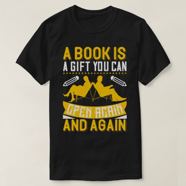 Reading A Book Is A Gift You Can Open T-Shirt (Design Front)