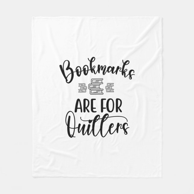 Reading Art Bookmarks Are For Quillers Fleece Blanket (Front)