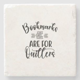Reading Art Bookmarks Are For Quillers Stone Coaster