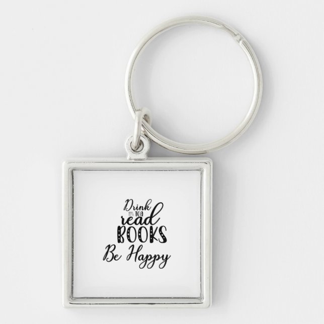 Reading Art Drink Tea Read Books Be Happy Keychain (Front)
