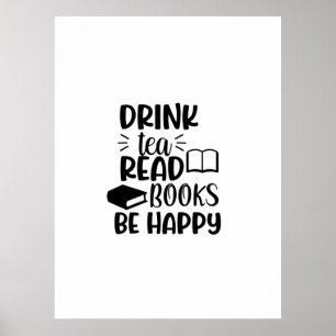 Reading Art Drink Tea Read Books Be Happy Poster