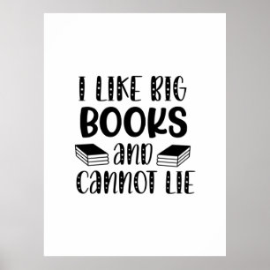 Reading Art I Like Big Books And I Can't Lie Poster
