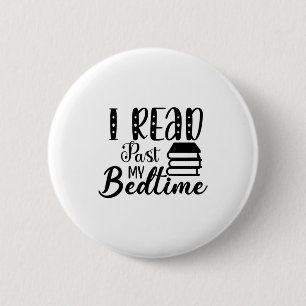 Reading Art I Read Past My Bedtime 2 Inch Round Button