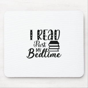 Reading Art I Read Past My Bedtime Mouse Pad