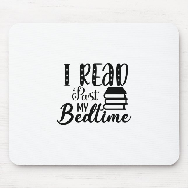 Reading Art I Read Past My Bedtime Mouse Pad (Front)