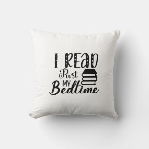 Reading Art I Read Past My Bedtime Throw Pillow