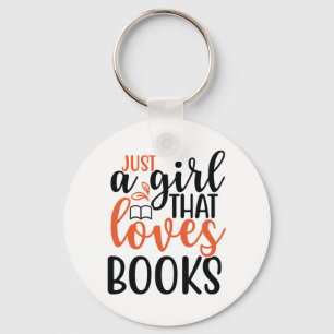 Reading Art Just A Girl That Loves Books Keychain