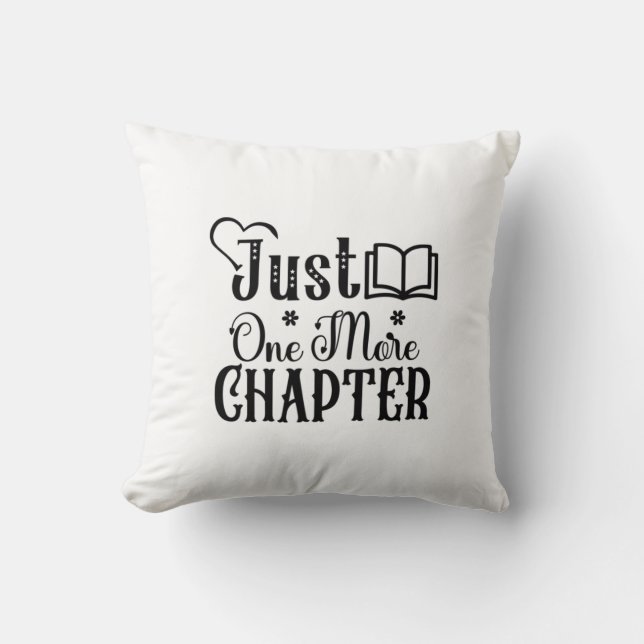 Reading Art Just One More Chapter Throw Pillow (Front)