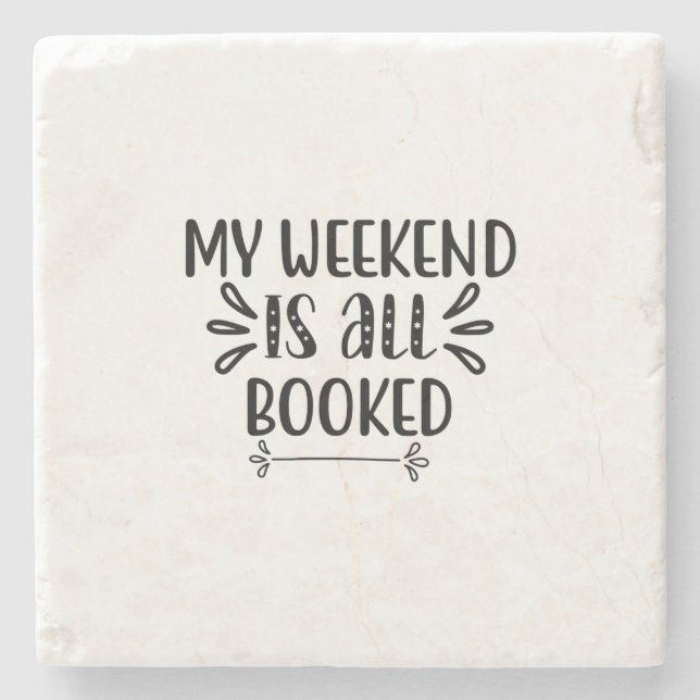 Reading Art My Weekend Is All Booked Stone Coaster (Front)