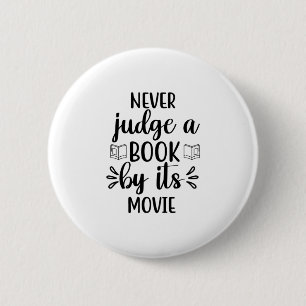 Reading Art Never Judge A Book By Its Movie 2 Inch Round Button
