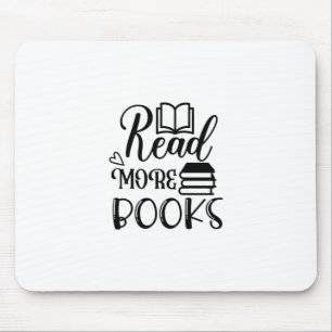 Reading Art Read More Books Mouse Pad