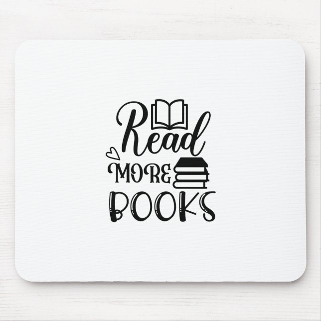 Reading Art Read More Books Mouse Pad (Front)