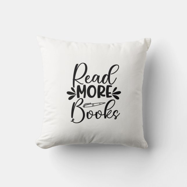 Reading Art Read More Books Throw Pillow (Front)