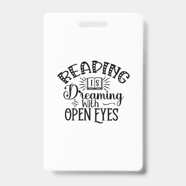Reading Art Reading Is Dreaming With Open Eyes Badge (Front)