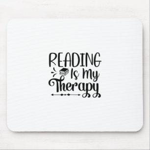 Reading Art Reading Is My Therapy Mouse Pad