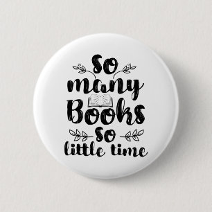 Reading Art So Many Books So Little Time 2 Inch Round Button