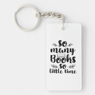 Reading Art So Many Books So Little Time Keychain