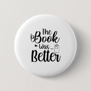 Reading Art The Book Was Better 2 Inch Round Button