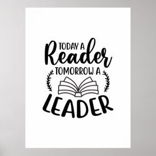 Reading Art Today A Reader Tomorrow A Leader Poster
