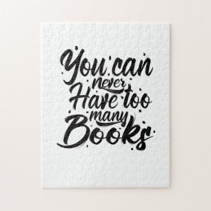 Reading Art You Can Never Have Too Many Books Jigsaw Puzzle