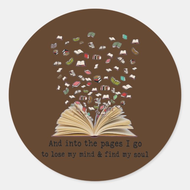 Reading Book And Into The Pages I Go  Classic Round Sticker (Front)